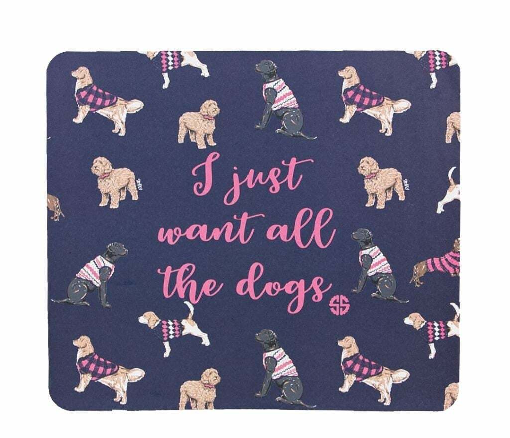 SIMPLY SOUTHERN Mouse Pad PC Rubber Back 'I Just Want All The Dogs' 9" X 8"