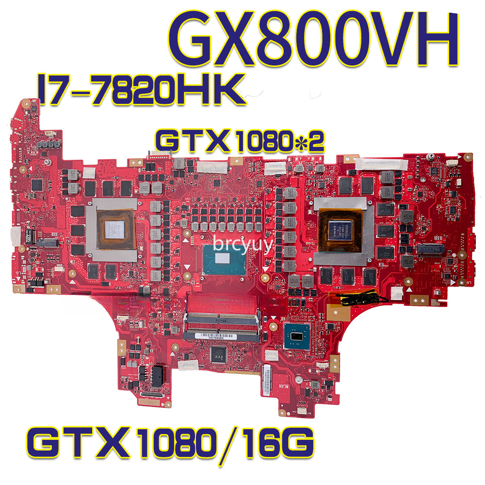For ASUS ROG GX800 GX800V GX800VK GX800VH Motherboard I7-7820HK CPU GTX1080/16G