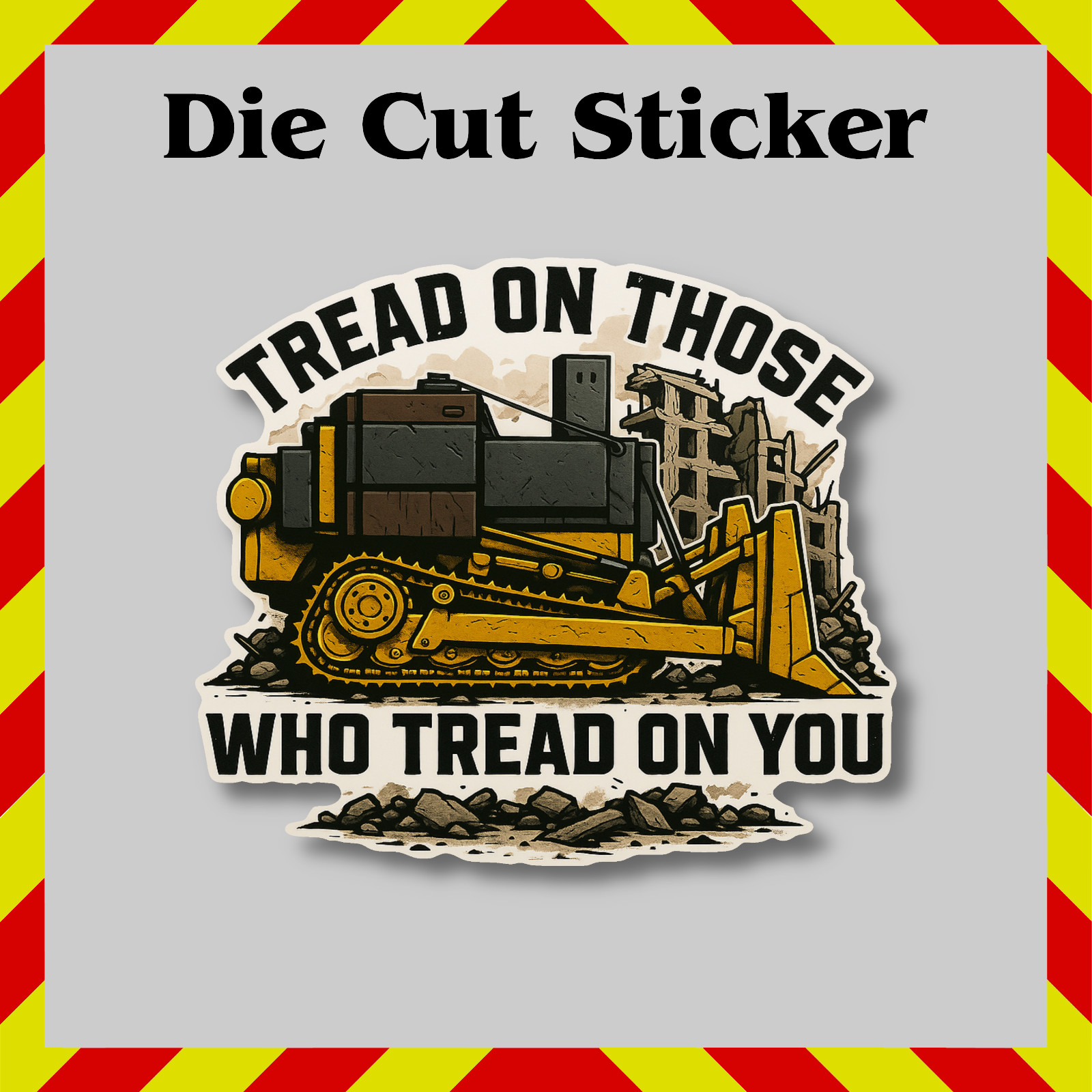 Killdozer Sticker – Patriotic Glossy Vinyl Decal Tread On Those Who Tread On You