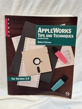 AppleWorks Tips and Techniques 2nd Ed Robert Ericson Apple II Sybex Vintage picture