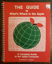 The Guide to What's Where in the Apple by William F. Luebbert 1982 VINTAGE picture