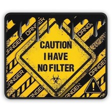 Caution I Have No Filter Gaming Mouse Pad, Office Desk Accessory, Gag Gift picture