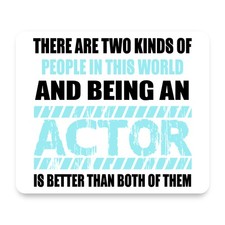 Two Kinds of People - Being An Actor is Better Blue Distressed Mouse Pad picture