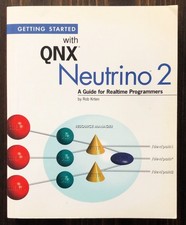 Getting Started With QNX  Neutrino 2 : Guide For Programmers by Rob Krten picture