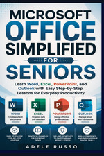 MICROSOFT OFFICE SIMPLIFIED FOR SENIORS: Learn Word, Excel, PowerPoint, and Outl picture
