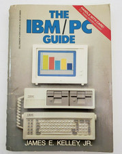 Vintage 1983 The IBM/PC Guide Book James E. Kelly, Jr IBM/PC Guide Book NO DISK picture