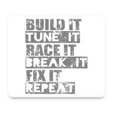 Build It Tune Race Break Fix Repeat Automotive Enthusiast Mouse Pad 9.25x7.75 picture