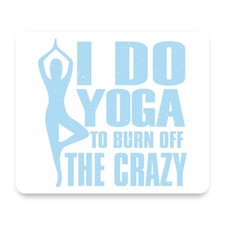 I Do Yoga to Burn Off the Crazy Female Tree Pose Silhouette Mouse Pad 9.25x7.75 picture