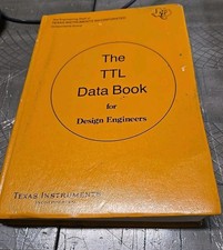 VINTAGE 1973 TEXAS INSTRUMENTS. THE TTL DATA BOOK FOR DESIGN ENGINEERS  picture