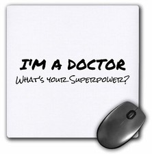 3dRose Im a Doctor - Whats your Superpower - funny medical profession gift Mouse picture
