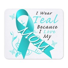 CafePress I Wear Teal Because I Love My Mom Mousepad  (79738889) picture